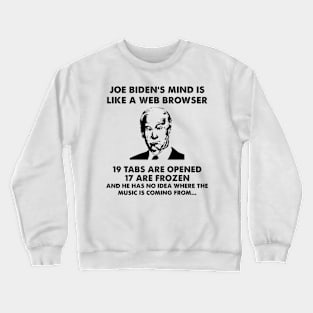 Funny Anti Biden Web Browsers Crewneck Sweatshirt